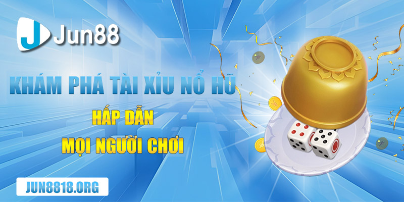 kham pha tro choi tai xiu no hu hap dan moi nguoi choi