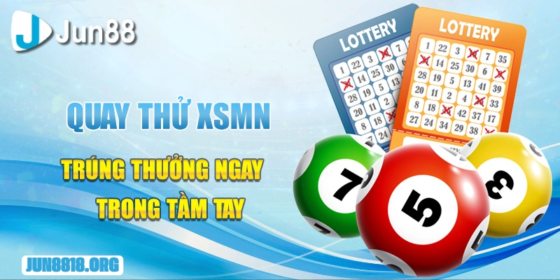 quay thu xsmn nhanh gon trung thuong ngay trong tam tay