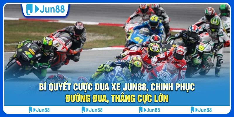 bi-quyet-cuoc-dua-xe-jun88-chinh-phuc-duong-dua-thang-cuc-lon (1)