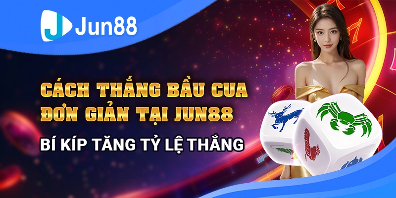 cach-thang-bau-cua-cuc-hay-–-bi-quyet-danh-dau-thang-do-de-ap-dung