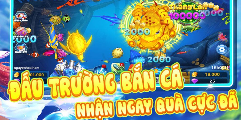 Tham gia Đấu Trường Bắn Cá để thử thách bản thân