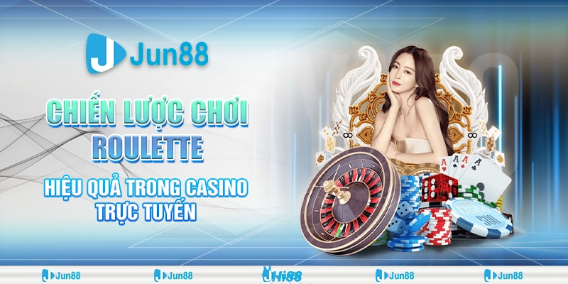 chien-luoc-choi-roulette-hieu-qua-trong-casino-truc-tuyen (1)