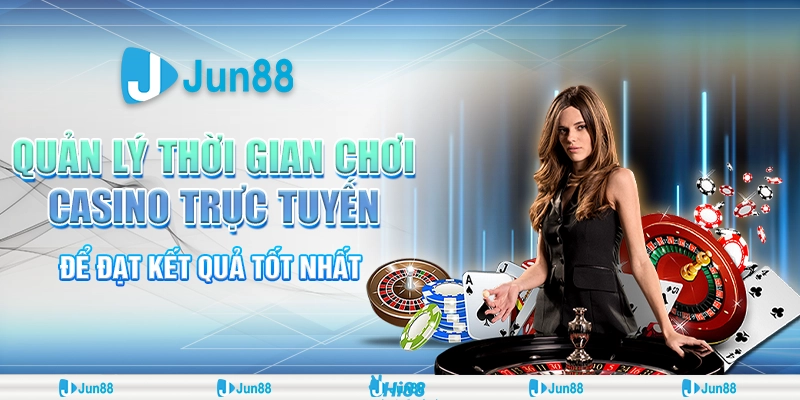 quan-ly-thoi-gian-choi-casino-truc-tuyen-de-dat-ket-qua-tot-nhat (1)